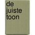 De juiste toon