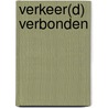 Verkeer(d) verbonden door Mendeltje van Keulen