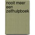 Nooit meer een zelfhulpboek