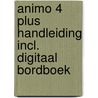 Animo 4 Plus handleiding incl. digitaal bordboek door Onbekend