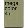 Mega Color 4+ by Unknown