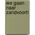 We gaan naar Zandvoort!