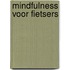 Mindfulness voor fietsers