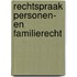 Rechtspraak Personen- en Familierecht