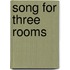 Song for three rooms