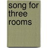 Song for three rooms door Ger Groot