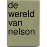 De wereld van Nelson door Marco Driehuizen