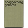 Hooggevoelig geboren door Prinses Martha Louise