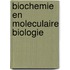 Biochemie en moleculaire biologie