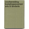 Voorbereiding Toelatingsexamen Arts & Tandarts door Anna Volhart