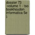 Dossier 73 -Volume 1 - TSO Boekhouden Informatica 5e j.