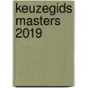 Keuzegids Masters 2019 door Onbekend