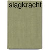 Slagkracht by Birte Schohaus