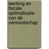 Werking en fiscale optimalisatie van de vennootschap door Marc Gielis