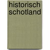 Historisch Schotland door Jaap Hiddinga