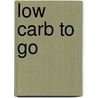Low Carb to go door Sandra Stupning