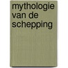 Mythologie van de schepping door Michael van Hoogenhuyze