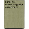 Kunst en maatschappelijk experiment door Onbekend