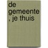 De gemeente , je thuis