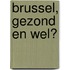 Brussel, gezond en wel?