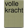 Volle kracht door Hetty Kleinloog