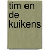 Tim en de kuikens door Astrid Reijman