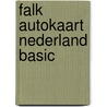 Falk autokaart Nederland basic by Falk Route. nl