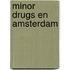 Minor drugs en Amsterdam