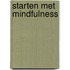Starten met Mindfulness