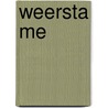 Weersta me by Tahereh Mafi