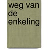Weg van de enkeling door Edith Brugmans