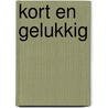 Kort en gelukkig by Marijke F. Jansen