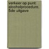 Verkeer op punt: Alcoholprocedure, 5de uitgave