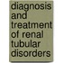 Diagnosis and treatment of renal tubular disorders