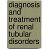 Diagnosis and treatment of renal tubular disorders door A.P. Bech