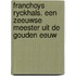 Franchoys Ryckhals. Een Zeeuwse meester uit de Gouden Eeuw