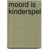 Moord is kinderspel door Agatha Christie