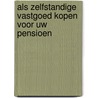 Als zelfstandige vastgoed kopen voor uw pensioen door Bosch