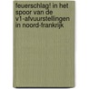 Feuerschlag! In het spoor van de V1-afvuurstellingen in Noord-Frankrijk door Eddy Lambrecht