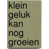 Klein geluk kan nog groeien by Manu Adriaens