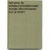 Het EMIC 8C Antidiscriminatiemodel: minder discrimineren kun je leren! by Willem Verbeke