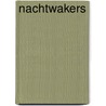 Nachtwakers by Unknown