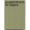 Jeugdstrafrecht, 4e uitgave by Jolande Uit Beijerse