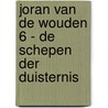 Joran van de Wouden 6 - De schepen der duisternis door Willy Degryse
