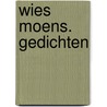 Wies Moens. Gedichten door Yves T'Sjoen