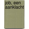 Job, een aanklacht by Godfried Beumers