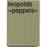 Leopolds «Peppels» door Ernst Braches