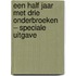 Een half jaar met drie onderbroeken – Speciale uitgave