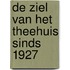 De ziel van het Theehuis sinds 1927