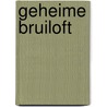 Geheime Bruiloft by Karel Wellinghoff